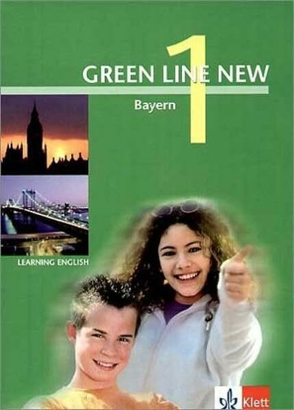 Green Line New - Ausgabe Bayern. Englisches Unterrichtswerk für Gymnasien / Teil 1 (1. Lehrjahr): Schülerbuch