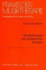 Praxis der Musiktherapie, Bd.12, Musiktherapie mit autistischen Kindern
