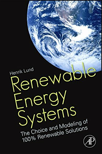 Renewable Energy Systems: The Choice and Modeling of 100% Renewable Solutions
