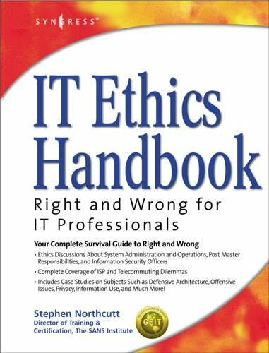 IT Ethics Handbook:: Right and Wrong for IT Professionals