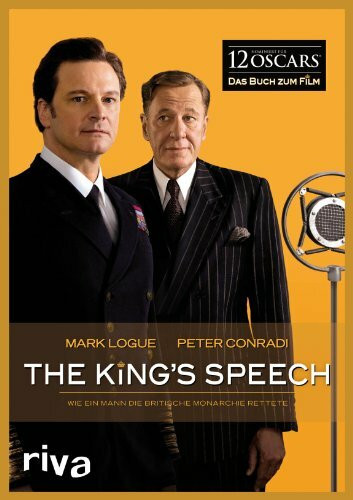 The King's Speech: Wie ein Mann die britische Monarchie rettete