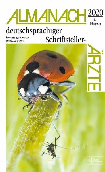 Almanach deutschsprachiger Schriftsteller-Ärzte 2020: herausgegeben von Dietrich Weller