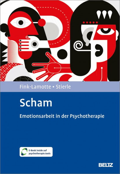 Scham: Emotionsarbeit in der Psychotherapie. Mit E-Book inside