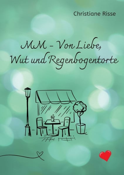 MM - Von Liebe, Wut und Regenbogentorte: DE
