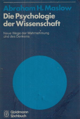 Die Psychologie der Wissenschaft. Neue Wege der Wahrnehmung und des Denkens