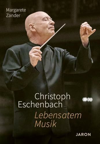 Christoph Eschenbach - Lebensatem Musik