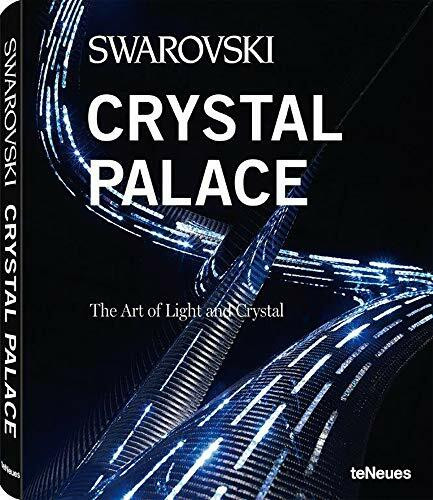 Swarovski Crystal Palace: The Art of Light and Crystal (Designfocus)
