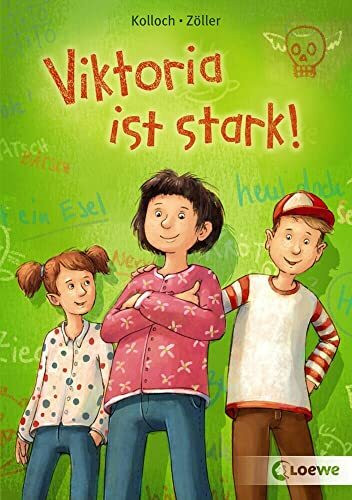 Viktoria ist stark!: Einfühlsamer Kinderroman ab 7 Jahre