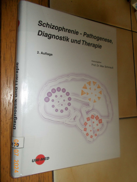 Schizophrenie - Pathogenese, Diagnostik und Therapie