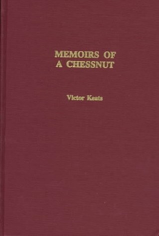 Memoirs of a Chessnut