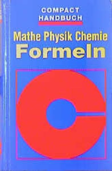 Compact Handbücher, Mathe, Chemie, Physik Formeln (Compact Handbuch)