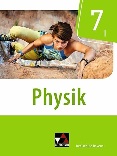 Physik – Realschule Bayern / Physik Realschule Bayern 7 I