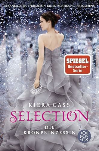 Selection – Die Kronprinzessin: Band 4 der Romantasy-Reihe voller Intrigen, Glamour und eine starke Heldin