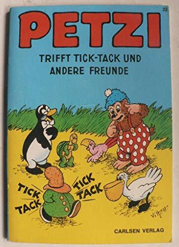 Petzi trifft Tick-Tack und andere Freunde (Petzi-Bücher)