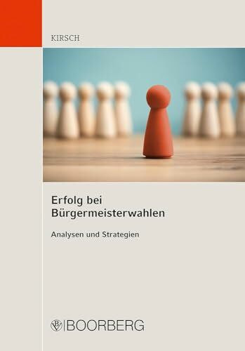 Erfolg bei Bürgermeisterwahlen: Analysen und Strategien