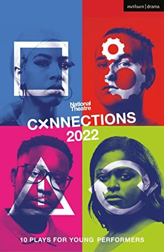 National Theatre Connections 2022: 10 Plays for Young Performers (Plays for Young People)
