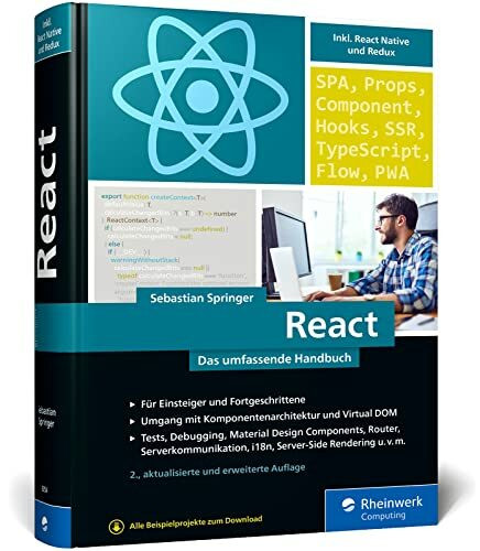 React: Das umfassende Handbuch f�r moderne Frontend-Entwicklung. Mit vielen Praxisbeispielen ?...