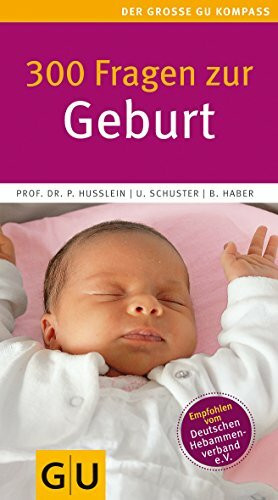 300 Fragen zur Geburt (GU Großer Kompass Partnerschaft & Familie)