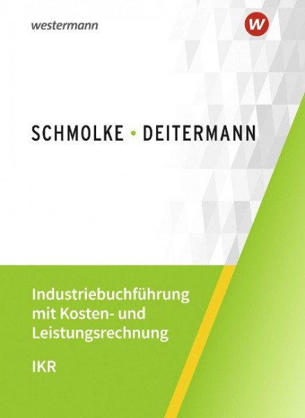 Industriebuchführung mit Kosten- und Leistungsrechnung - IKR. Schülerband