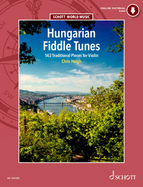 Hungarian Fiddle Tunes: 143 Traditional Pieces for Violin. Violine. (Schott World Music)