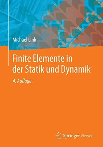 Finite Elemente in der Statik und Dynamik