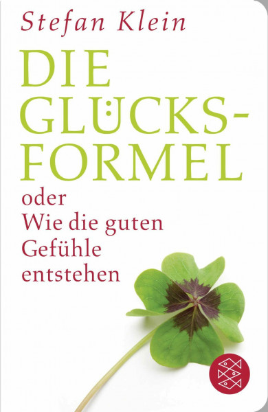Die Glücksformel: oder Wie die guten Gefühle entstehen | Geschenkausgabe im Miniformat (Fischer Taschenbibliothek)