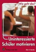Uninteressierte Schüler motivieren