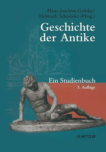 Geschichte der Antike: Ein Studienbuch