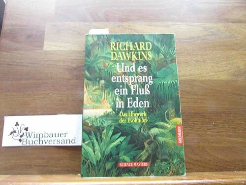 Und es entsprang ein Fluß in Eden. Das Uhrwerk der Evolution