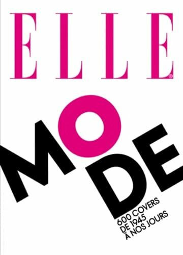 ELLE: 600 covers mode de 1945 à nos jours