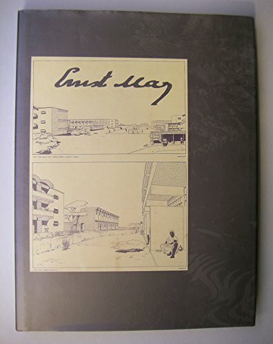 Ernst May: Architekt und Stadtplaner in Afrika 1934-1953 (Schriftenreihe zur Plan- und Modellsammlung des Deutschen Architektur-Museums in Frankfurt am Main)