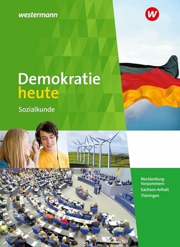 Demokratie heute - Ausgabe 2018 für Mecklenburg-Vorpommern, Sachsen-Anhalt und Thüringen: Schulbuch 8 - 10 Demokratie heute - Ausgabe 2018 für Mecklenburg-Vorpommern, Sachsen-Anhalt und Thüringen: Schulbuch 8 - 10