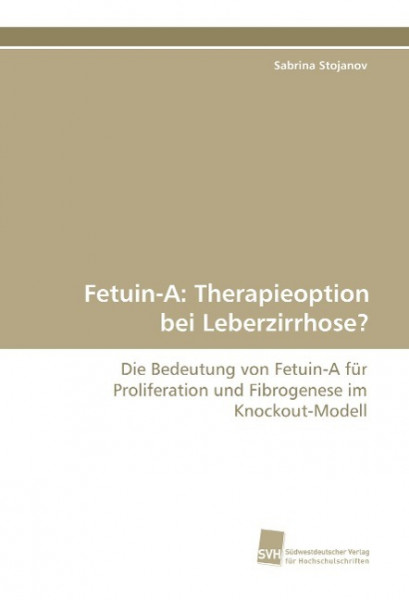 Fetuin-A: Therapieoption bei Leberzirrhose?