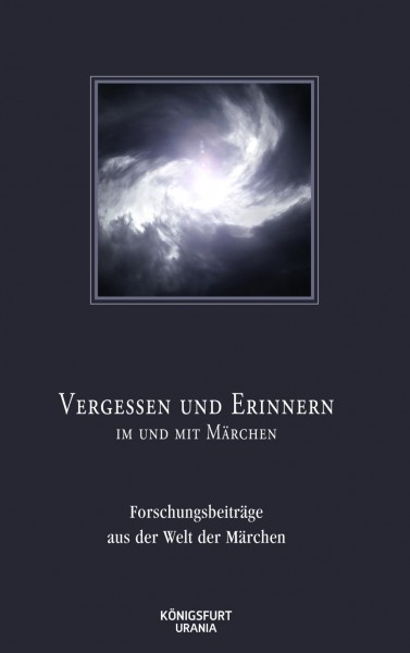 Vergessen und Erinnern im und mit Märchen