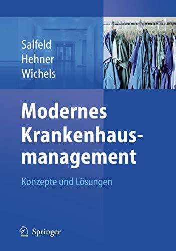 Modernes Krankenhausmanagement: Konzepte und Lösungen