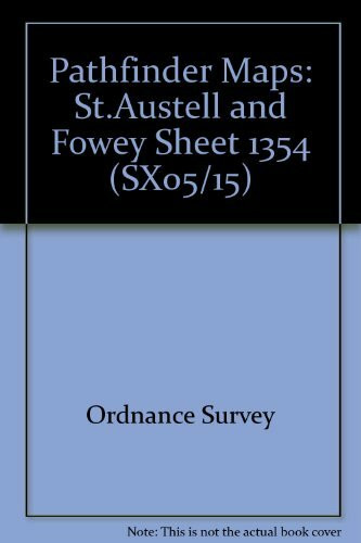 St.Austell and Fowey (Sheet 1354 (SX05/15)) (Pathfinder maps, Band 1354)