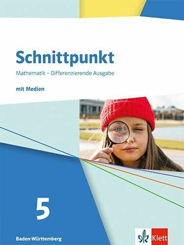 Schnittpunkt Mathematik 5. Differenzierende Ausgabe Baden-Württemberg: Schulbuch mit Medien Klasse 5 (Schnittpunkt Mathematik. Differenzierende Ausgabe Baden-Württemberg ab 2025)