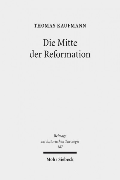 Die Mitte der Reformation