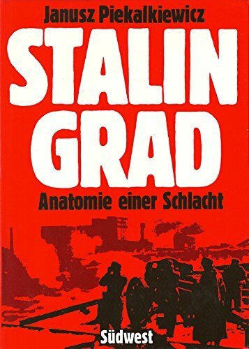 Stalingrad. Anatomie einer Schlacht