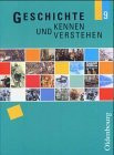 Geschichte kennen und verstehen - neu. Ausgabe für sechsstufige Realschulen in Bayern: 9. Jahrgangsstufe