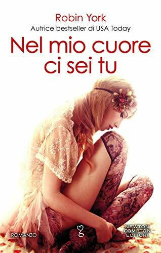 Nel mio cuore ci sei tu. Caroline & West series (Anagramma, Band 761)