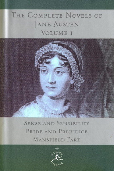 The Complete Novels of Jane Austen, Volume I: Sense and Sensibility, Pride and Prejudice, Mansfield Park