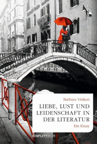 Liebe, Lust und Leidenschaft in der Literatur