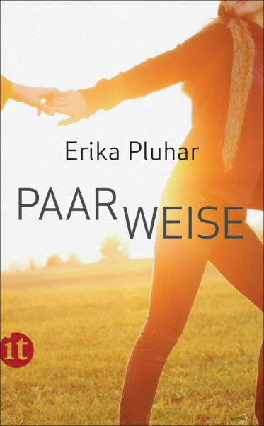 PaarWeise: Geschichten und Betrachtungen zur Zweisamkeit (insel taschenbuch)