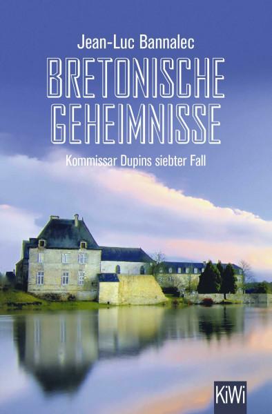 Bretonische Geheimnisse: Kommissar Dupins siebter Fall (Kommissar Dupin ermittelt, Band 7)