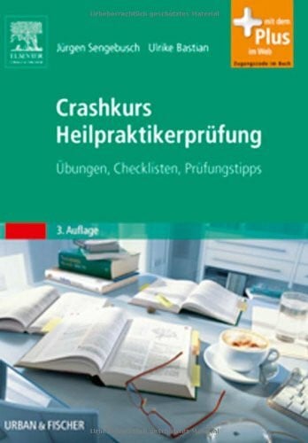 Crashkurs Heilpraktikerprüfung : Übungen, Checklisten, Prüfungstipps