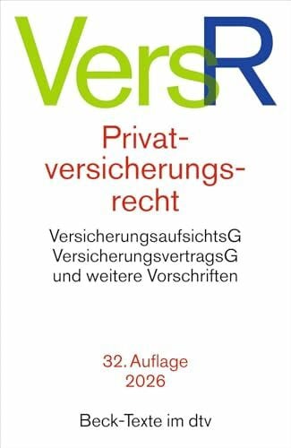 Privatversicherungsrecht. VersR: VersicherungsaufsichtsG, VersicherungsvertragsG und weitere Vorschriften. Textausgabe. Rechtsstand: 1. November 2025