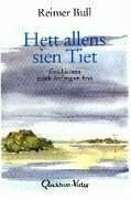 Hett allens sien Tiet: Geschichten mank Anfang un Enn