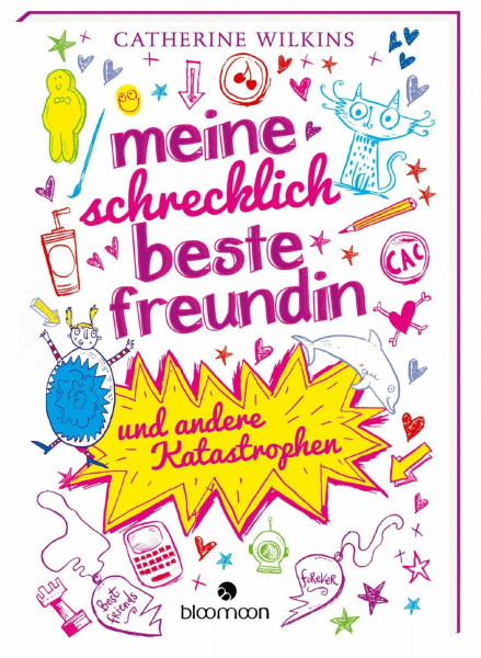 Meine schrecklich beste Freundin und andere Katastrophen (... und andere Katastrophen 1)