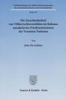 Die Zurechenbarkeit von Völkerrechtsverstößen im Rahmen mandatierter Friedensmissionen der Vereinten Nationen